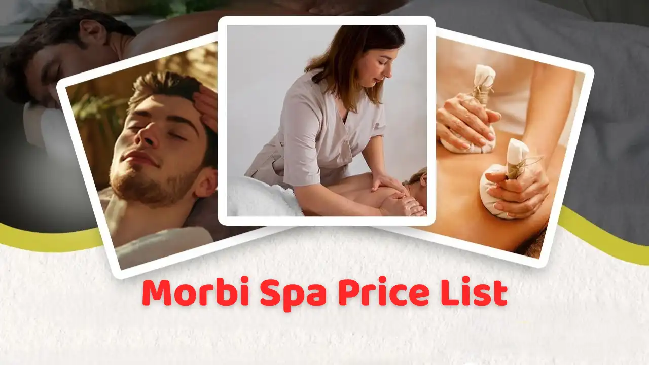 Morbi Spa Price List 2026: મોરબીમાં સ્પા સર્વિસના ભાવ, પેકેજ અને મહત્વપૂર્ણ માહિતી